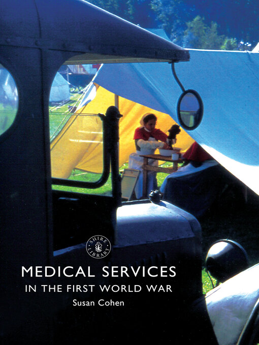 Title details for Medical Services in the First World War by Susan Cohen - Available